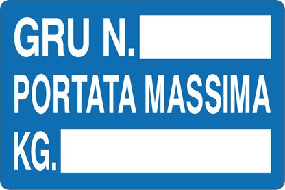 GLOBAL CARTELLO SEGNALETICO - GRU N PORTATA MASSIMA KG - Adesivo Resistente, Pannello in Forex, Pannello In Alluminio