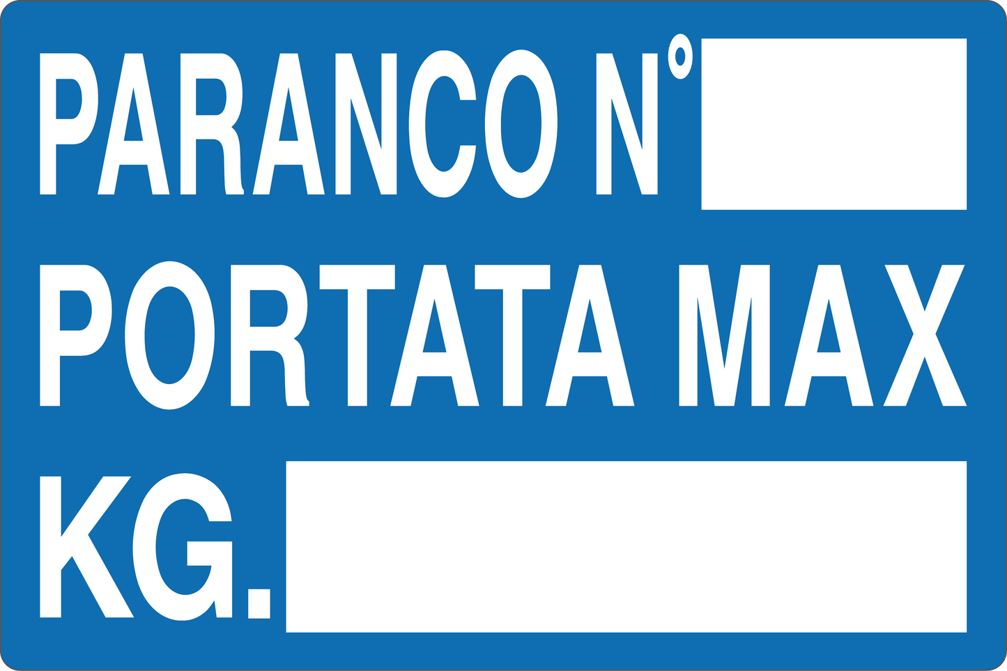 GLOBAL CARTELLO SEGNALETICO - PARANCO N PORTATA MASSIMA KG - Adesivo Resistente, Pannello in Forex, Pannello In Alluminio