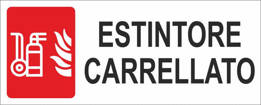 Estintore carrellato - CARTELLO SEGNALETICO UNI ISO 7010 in Adesivo Resistente, Pannello in Forex, Pannello In Alluminio