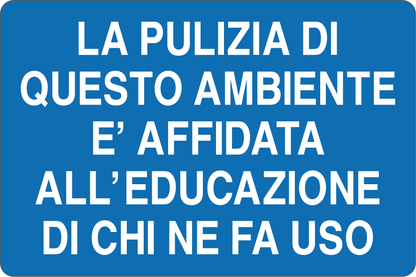 GLOBAL CARTELLO SEGNALETICO - LA PULIZIA DI QUESTO AMBIENTE È AFFIDATA - Adesivo Resistente, Pannello in Forex, Pannello In Alluminio