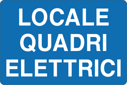 GLOBAL CARTELLO SEGNALETICO - LOCALE QUADRI ELETTRICI - Adesivo Resistente, Pannello in Forex, Pannello In Alluminio