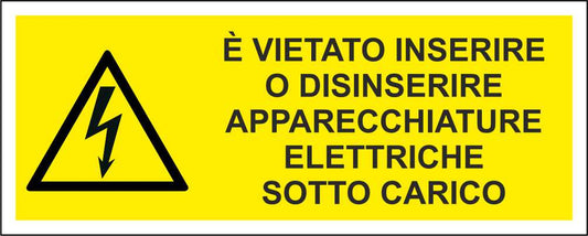 È vietato inserire o disinserire - CARTELLO SEGNALETICO UNI ISO 7010 in Adesivo Resistente, Pannello in Forex, Pannello In Alluminio