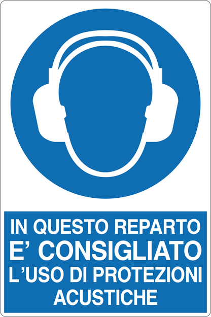 GLOBAL CARTELLO SEGNALETICO - IN QUESTO REPARTO È CONSIGLIATO L'USO DI PROTEZIONI ACUSTICHE - Adesivo Resistente, Pannello in Forex, Pannello In Alluminio