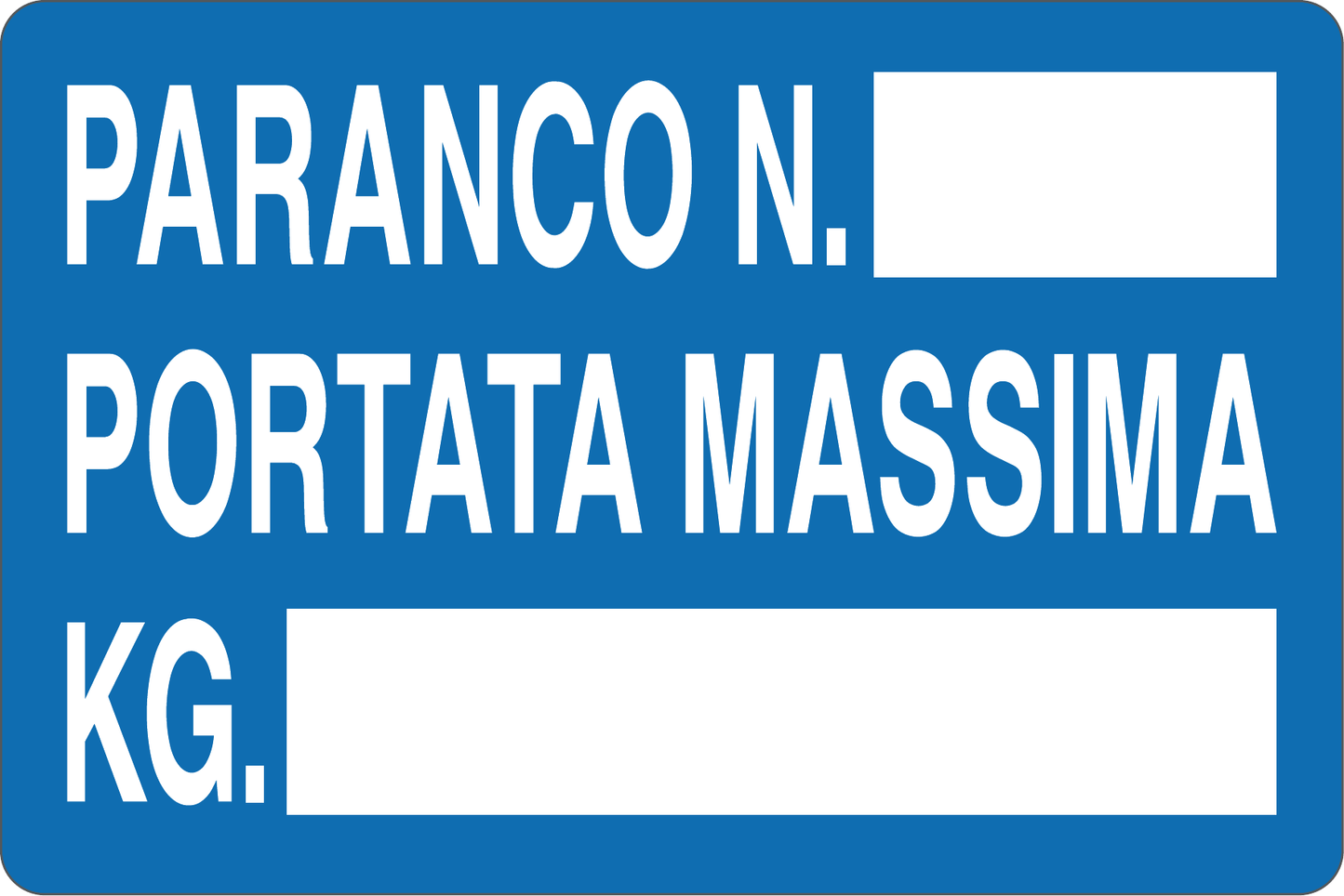 GLOBAL CARTELLO SEGNALETICO - PARANCO N. PORTATA MAX KG. - Adesivo Resistente, Pannello in Forex, Pannello In Alluminio