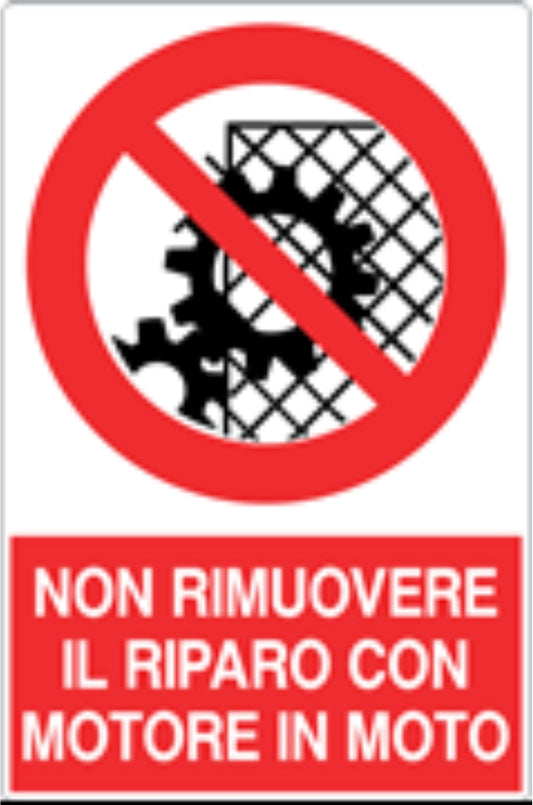 GLOBAL CARTELLO SEGNALETICO - NON RIMUOVERE IL RIPARO CON MOTORE IN MOTO - Adesivo Resistente, Pannello in Forex, Pannello In Alluminio