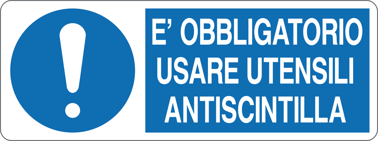 È OBBLIGATORIO USARE UTENSILI ANTISCINTILLA - CARTELLO SEGNALETICO UNI ISO 7010 in Adesivo, Pannello in Forex, Pannello In Alluminio