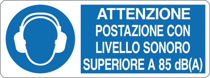 ATTENZIONE POSTAZIONE CON LIVELLO SONORO SUPERIORE 85 dBA - CARTELLO SEGNALETICO UNI ISO 7010 in Adesivo, Pannello in Forex, Pannello In Alluminio