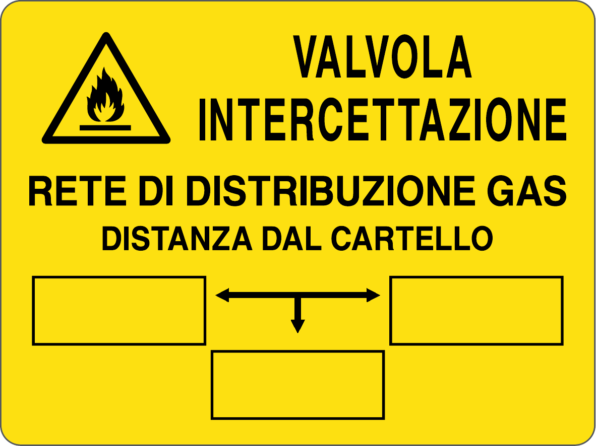 GLOBAL CARTELLO SEGNALETICO - VALVOLA INTERCETTAZIONE RETE DI DISTRIBUZIONE GAS - Adesivo Resistente, Pannello in Forex, Pannello In Alluminio