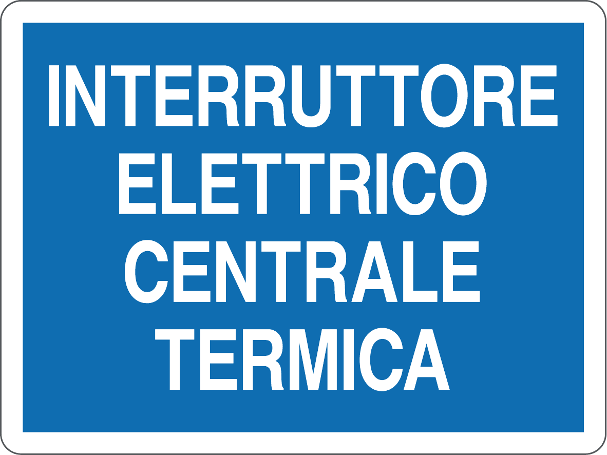 GLOBAL CARTELLO SEGNALETICO - INTERRUTTORE ELETTRICO CENTRALE TERMICA - Adesivo Resistente, Pannello in Forex, Pannello In Alluminio