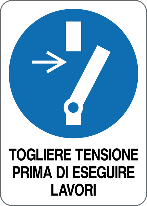 GLOBAL CARTELLO SEGNALETICO - TOGLIERE LA TENSIONE PRIMA DI ESEGUIRE LAVORI - Adesivo Resistente, Pannello in Forex, Pannello In Alluminio