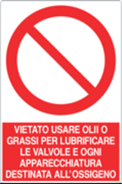 GLOBAL CARTELLO SEGNALETICO - VIETATO USARE OLII O GRASSI PER LUBRIFICARE LE VALVOLE - Adesivo Resistente, Pannello in Forex, Pannello In Alluminio