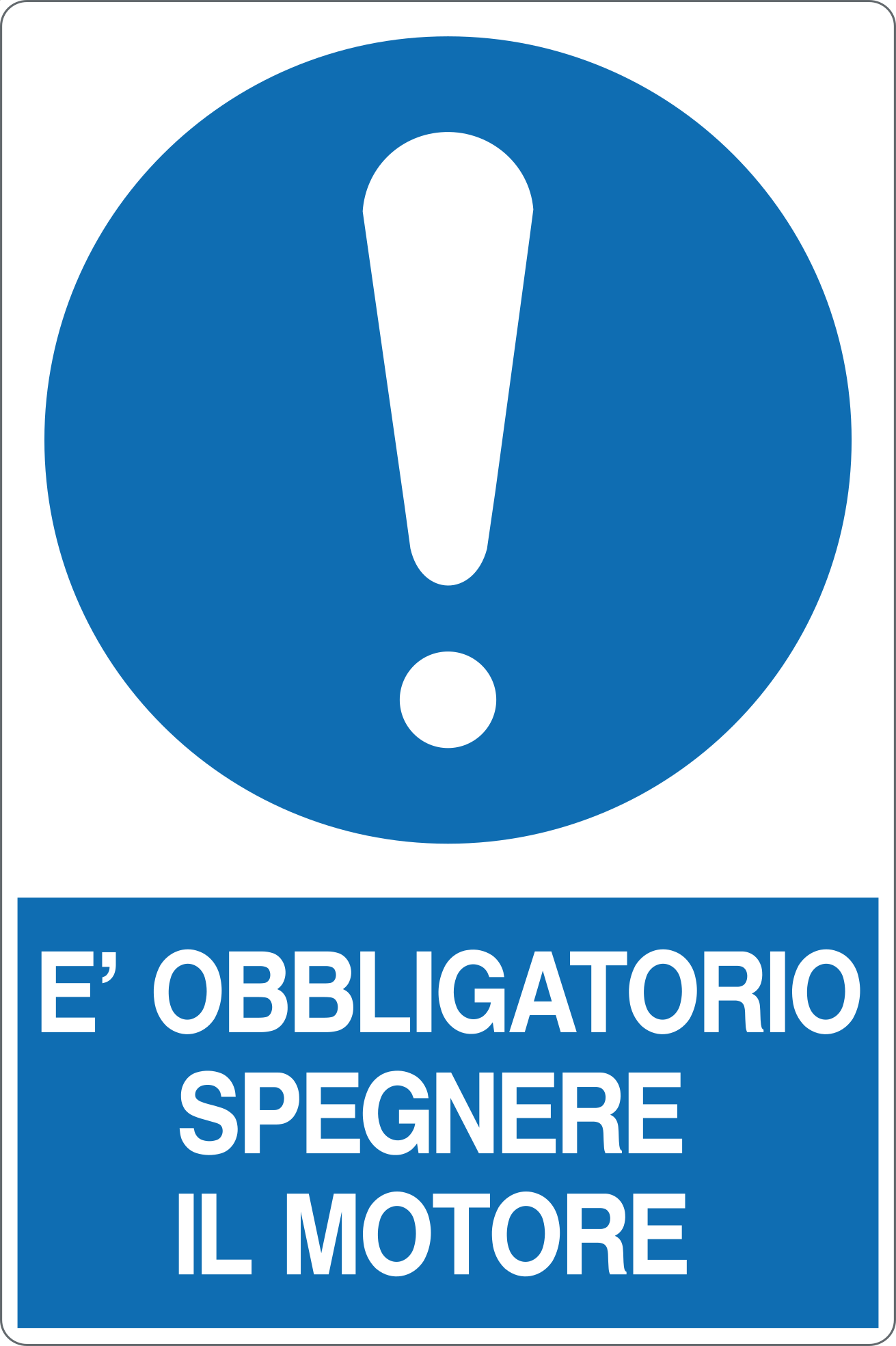 GLOBAL CARTELLO SEGNALETICO - È OBBLIGATORIO SPEGNERE IL MOTORE - Adesivo Resistente, Pannello in Forex, Pannello In Alluminio