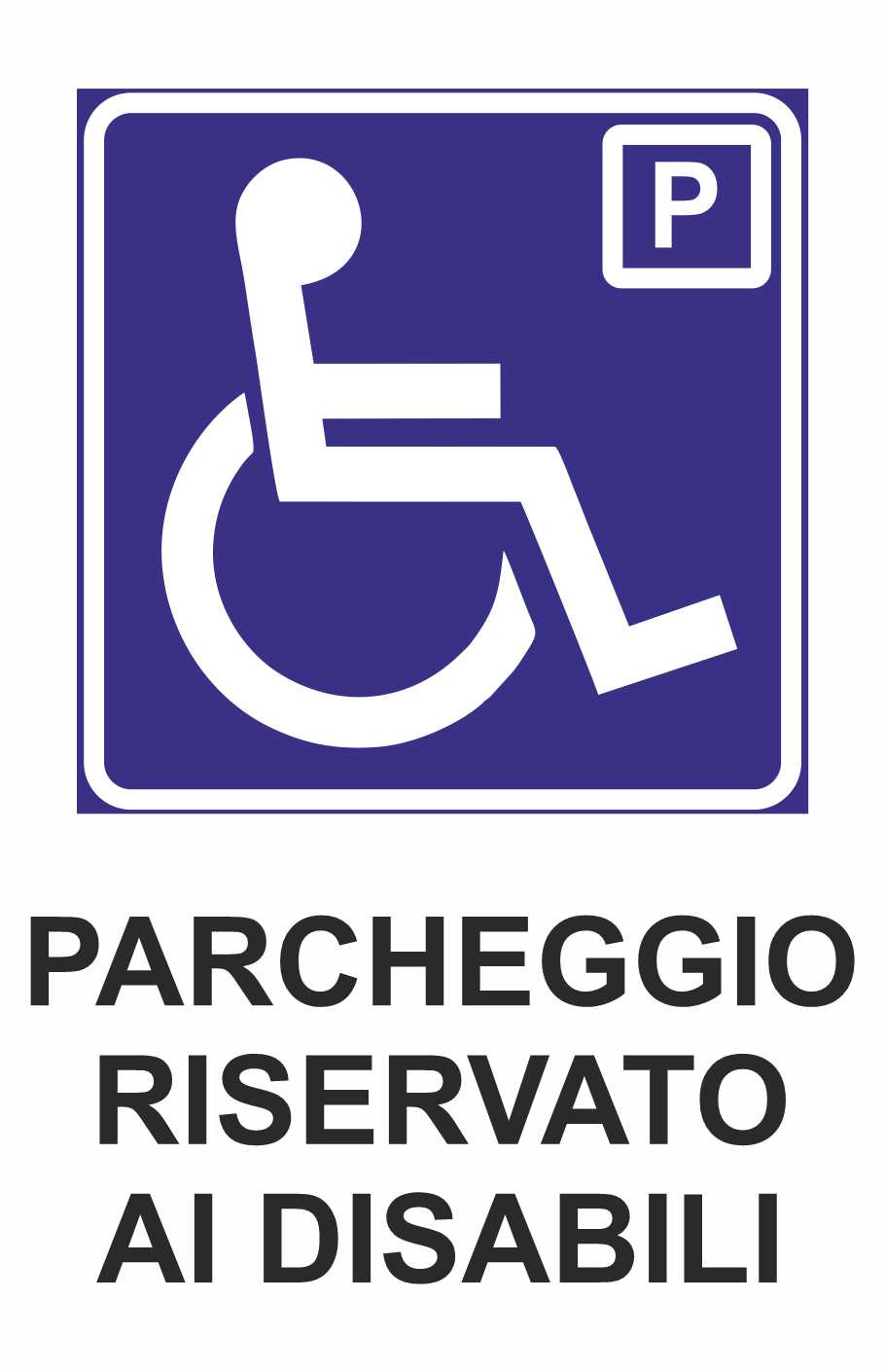 GLOBAL CARTELLO SEGNALETICO - PARCHEGGIO RISERVATO AI DISABILI - Adesivo Resistente, Pannello in Forex, Pannello In Alluminio