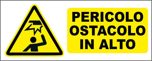 PERICOLO OSTACOLO IN ALTO mod 2 - CARTELLO SEGNALETICO UNI ISO 7010 in Adesivo Resistente, Pannello in Forex, Pannello In Alluminio