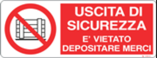 USCITA DI SICUREZZA È VIETATO DEPOSITARE MERCI - CARTELLO SEGNALETICO UNI ISO 7010 in Adesivo, Pannello in Forex, Pannello In Alluminio