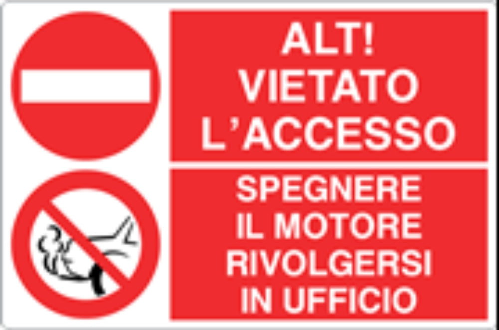 GLOBAL CARTELLO SEGNALETICO - ALT! VIETATO L'ACCESSO - SPEGNERE IL MOTORE - RIVOLGERSI IN UFFICIO - Adesivo Resistente, Pannello in Forex, Pannello In Alluminio