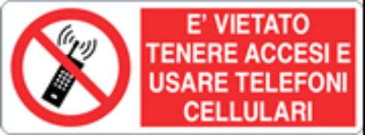 È VIETATO TENERE ACCESI E USARE TELEFONI CELLULARI - CARTELLO SEGNALETICO UNI ISO 7010 in Adesivo, Pannello in Forex, Pannello In Alluminio