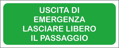 USCITA DI EMERGENZA LASCIARE LIBERO IL PASSAGGIO - CARTELLO SEGNALETICO UNI ISO 7010 in Adesivo Resistente, Pannello in Forex, Pannello In Alluminio