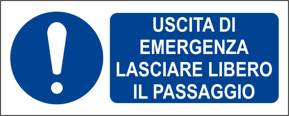 USCITA DI EMERGENZA LASCIARE LIBERO IL PASSAGGIO mod 2 - CARTELLO SEGNALETICO UNI ISO 7010 in Adesivo Resistente, Pannello in Forex, Pannello In Alluminio