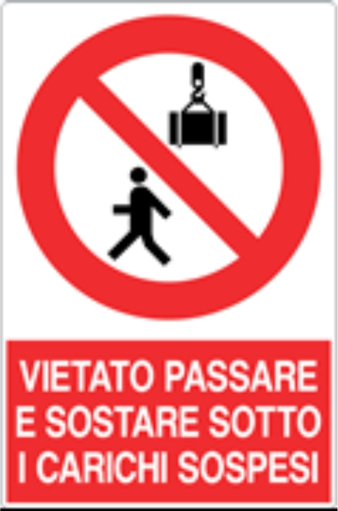 GLOBAL CARTELLO SEGNALETICO - VIETATO PASSARE E SOSTARE SOTTO I CARICHI SOSPESI - Adesivo Resistente, Pannello in Forex, Pannello In Alluminio