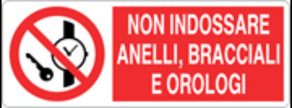 NON INDOSSARE ANELLI BRACCIALI E OROLOGI - CARTELLO SEGNALETICO UNI ISO 7010 in Adesivo, Pannello in Forex, Pannello In Alluminio