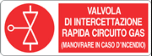 VALVOLA DI INTERCETTAZIONE RAPIDA CIRCUITO GAS - CARTELLO SEGNALETICO UNI ISO 7010 in Adesivo, Pannello in Forex, Pannello In Alluminio