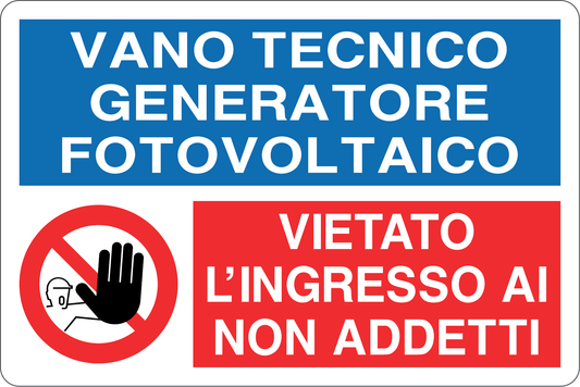 GLOBAL CARTELLO SEGNALETICO - VANO TECNICO GENERATORE FOTOVOLTAICO - Adesivo Resistente, Pannello in Forex, Pannello In Alluminio