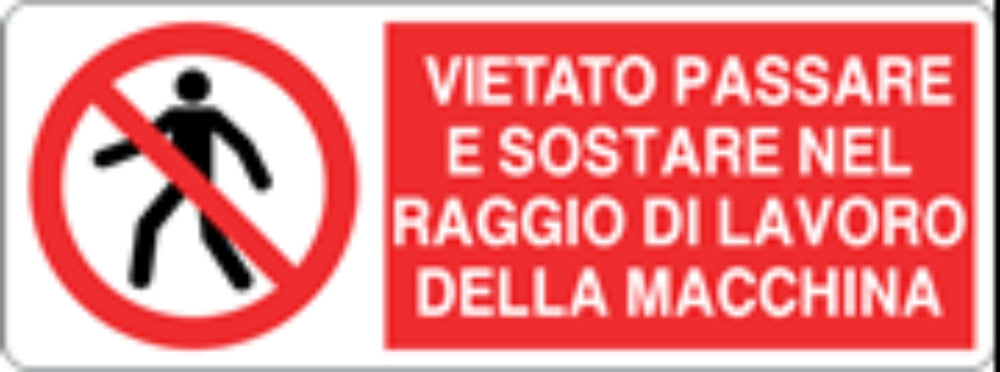 VIETATO PASSARE E SOSTARE NEL RAGGIO DI LAVORO - CARTELLO SEGNALETICO UNI ISO 7010 in Adesivo, Pannello in Forex, Pannello In Alluminio