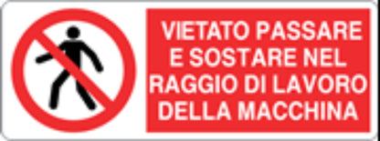 VIETATO PASSARE E SOSTARE NEL RAGGIO DI LAVORO - CARTELLO SEGNALETICO UNI ISO 7010 in Adesivo, Pannello in Forex, Pannello In Alluminio