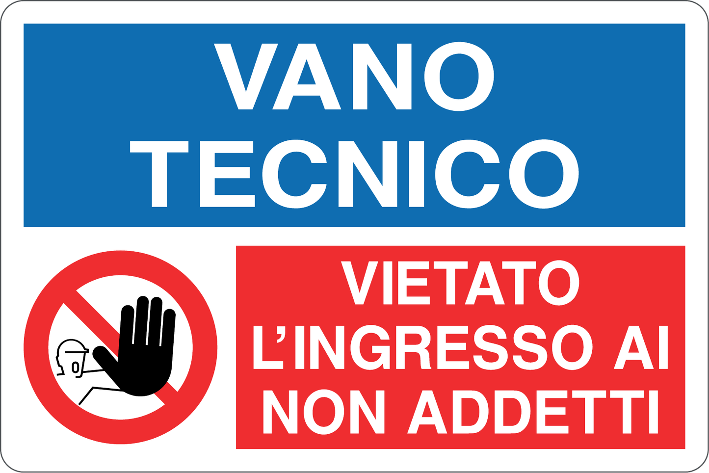 GLOBAL CARTELLO SEGNALETICO - VANO TECNICO VIETATO L'INGRESSO AI NON ADDETTI - Adesivo Resistente, Pannello in Forex, Pannello In Alluminio