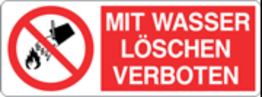 MIT WASSER LOSCHEN VERBOTEN - CARTELLO SEGNALETICO UNI ISO 7010 in Adesivo, Pannello in Forex, Pannello In Alluminio