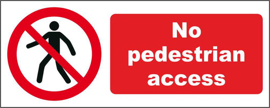 No Pedestrian Access - CARTELLO SEGNALETICO UNI ISO 7010 in Adesivo Resistente, Pannello in Forex, Pannello In Alluminio