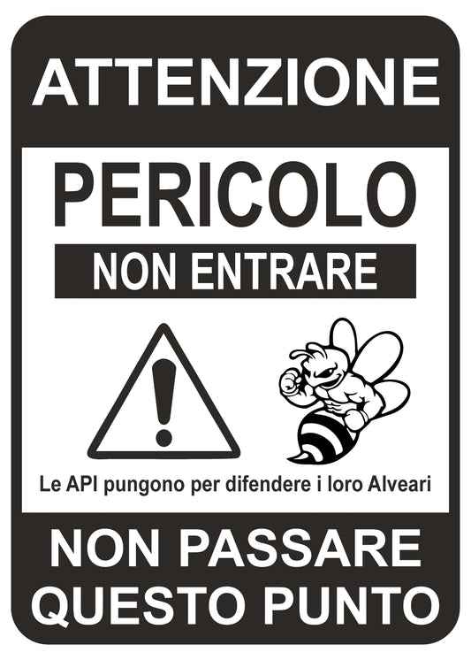 GLOBAL CARTELLO SEGNALETICO - Attenzione pericolo non entrare le api pungono per difendere i loro alveari non passare questo punto- Adesivo Extra Resistente, Pannello in Forex, Pannello In Alluminio