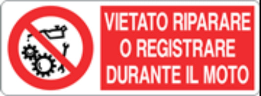 VIETATO RIPARARE O REGISTRARE DURANTE IL MOTO - CARTELLO SEGNALETICO UNI ISO 7010 in Adesivo, Pannello in Forex, Pannello In Alluminio