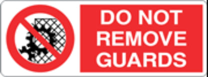 DO NOT REMOVE GUARDS - CARTELLO SEGNALETICO UNI ISO 7010 in Adesivo, Pannello in Forex, Pannello In Alluminio