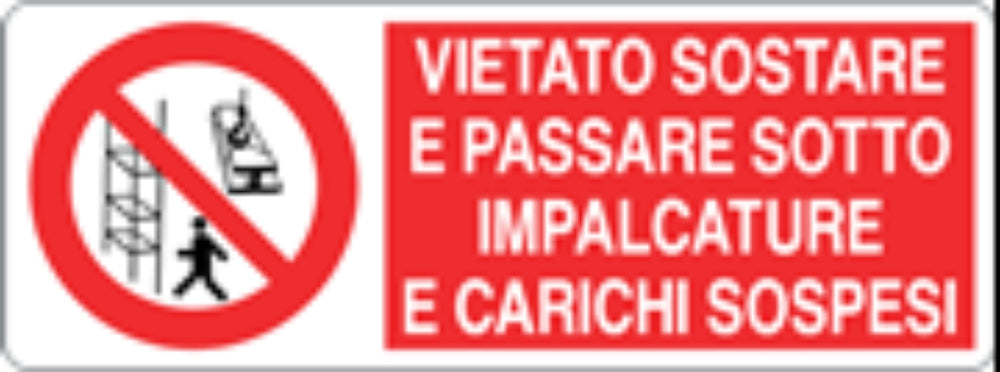 VIETATO SOSTARE E PASSARE SOTTO IMPALCATURE E CARICHI SOSPESI - CARTELLO SEGNALETICO UNI ISO 7010 in Adesivo, Pannello in Forex, Pannello In Alluminio