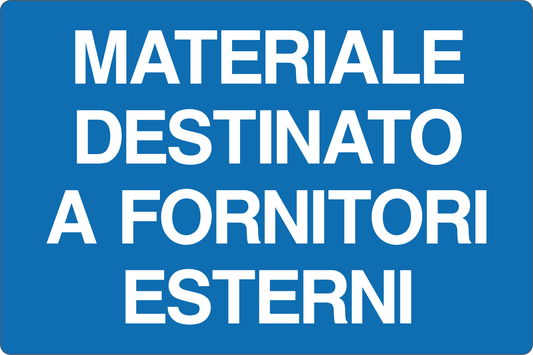 GLOBAL CARTELLO SEGNALETICO - MATERIALE DESTINATO FORNITORI ESTERNI - Adesivo Resistente, Pannello in Forex, Pannello In Alluminio