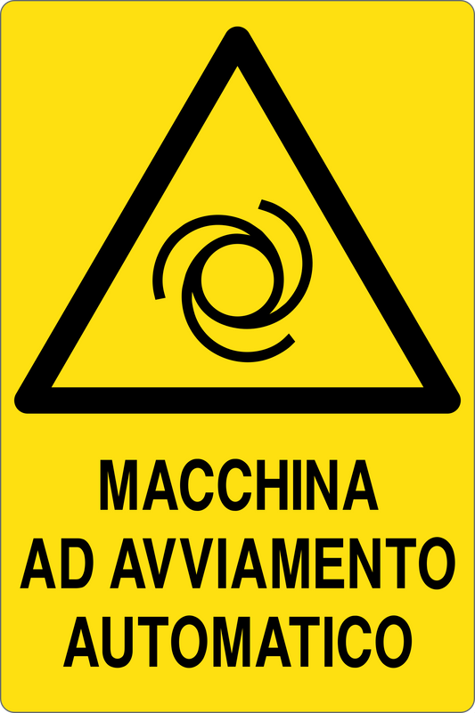 GLOBAL CARTELLO SEGNALETICO - MACCHINA AD AVVIAMENTO AUTOMATICO - Adesivo Resistente, Pannello in Forex, Pannello In Alluminio