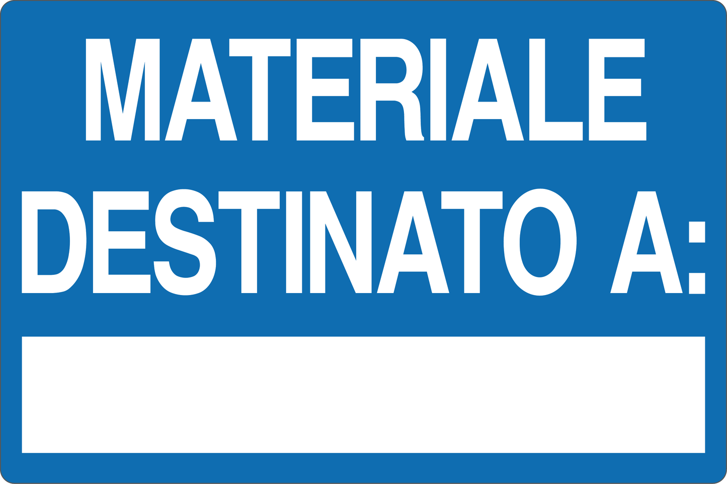 GLOBAL CARTELLO SEGNALETICO - MATERIALE DESTINATO A - Adesivo Resistente, Pannello in Forex, Pannello In Alluminio