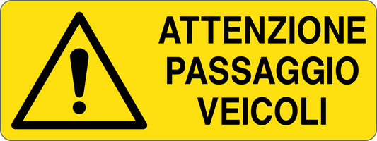 ATTENZIONE PASSAGGIO VEICOLI - CARTELLO SEGNALETICO UNI ISO 7010 in Adesivo, Pannello in Forex, Pannello In Alluminio