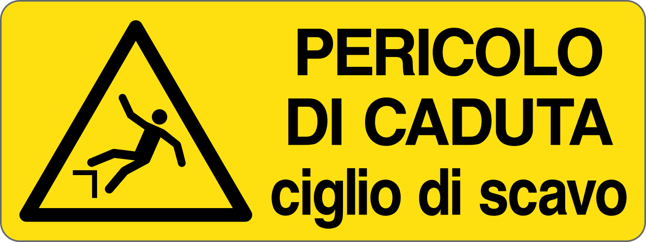 ATTENZIONE PERICOLO DI CADUTA CIGLIO DI SCAVO - CARTELLO SEGNALETICO UNI ISO 7010 in Adesivo, Pannello in Forex, Pannello In Alluminio