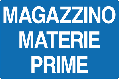 GLOBAL CARTELLO SEGNALETICO - MAGAZZINO MATERIE PRIME - Adesivo Resistente, Pannello in Forex, Pannello In Alluminio