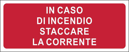 In caso di incendio staccare la corrente - CARTELLO SEGNALETICO UNI ISO 7010 in Adesivo Resistente, Pannello in Forex, Pannello In Alluminio