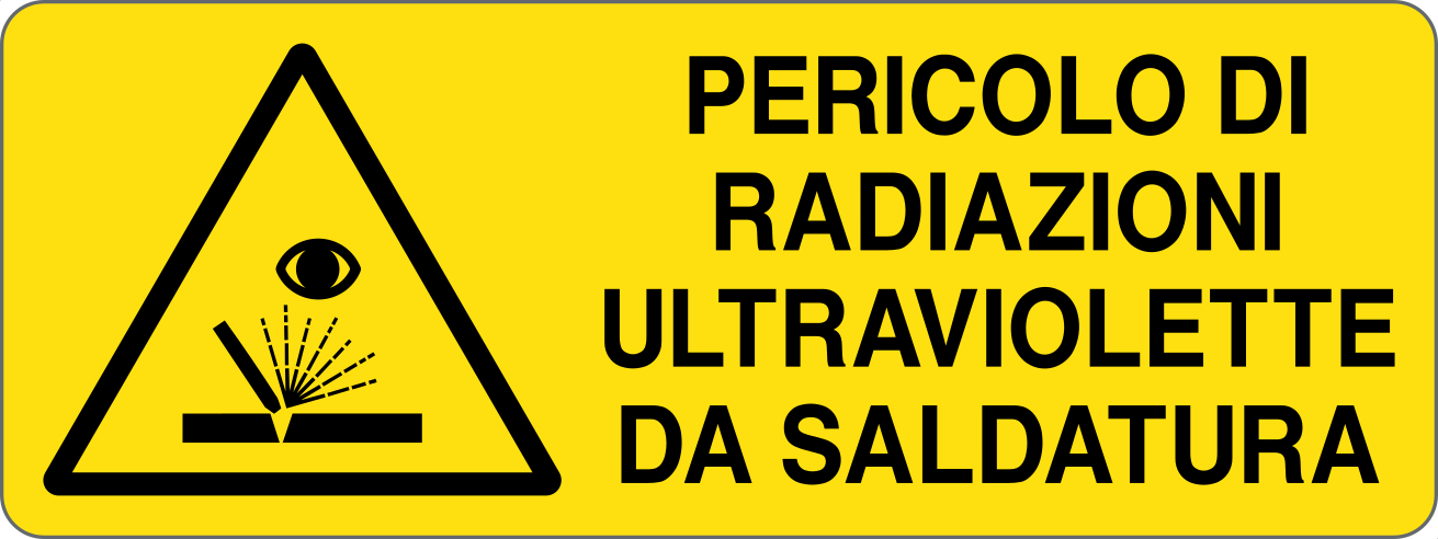 PERICOLO DI RADIAZIONI ULTRAVIOLETTE DA SALDATURA - CARTELLO SEGNALETICO UNI ISO 7010 in Adesivo, Pannello in Forex, Pannello In Alluminio