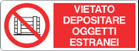 VIETATO DEPOSITARE OGGETTI ESTRANEI - CARTELLO SEGNALETICO UNI ISO 7010 in Adesivo, Pannello in Forex, Pannello In Alluminio