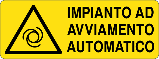 IMPIANTO AD AVVIAMENTO AUTOMATICO - CARTELLO SEGNALETICO UNI ISO 7010 in Adesivo, Pannello in Forex, Pannello In Alluminio