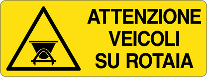 ATTENZIONE VEICOLI SU ROTAIA - CARTELLO SEGNALETICO UNI ISO 7010 in Adesivo, Pannello in Forex, Pannello In Alluminio