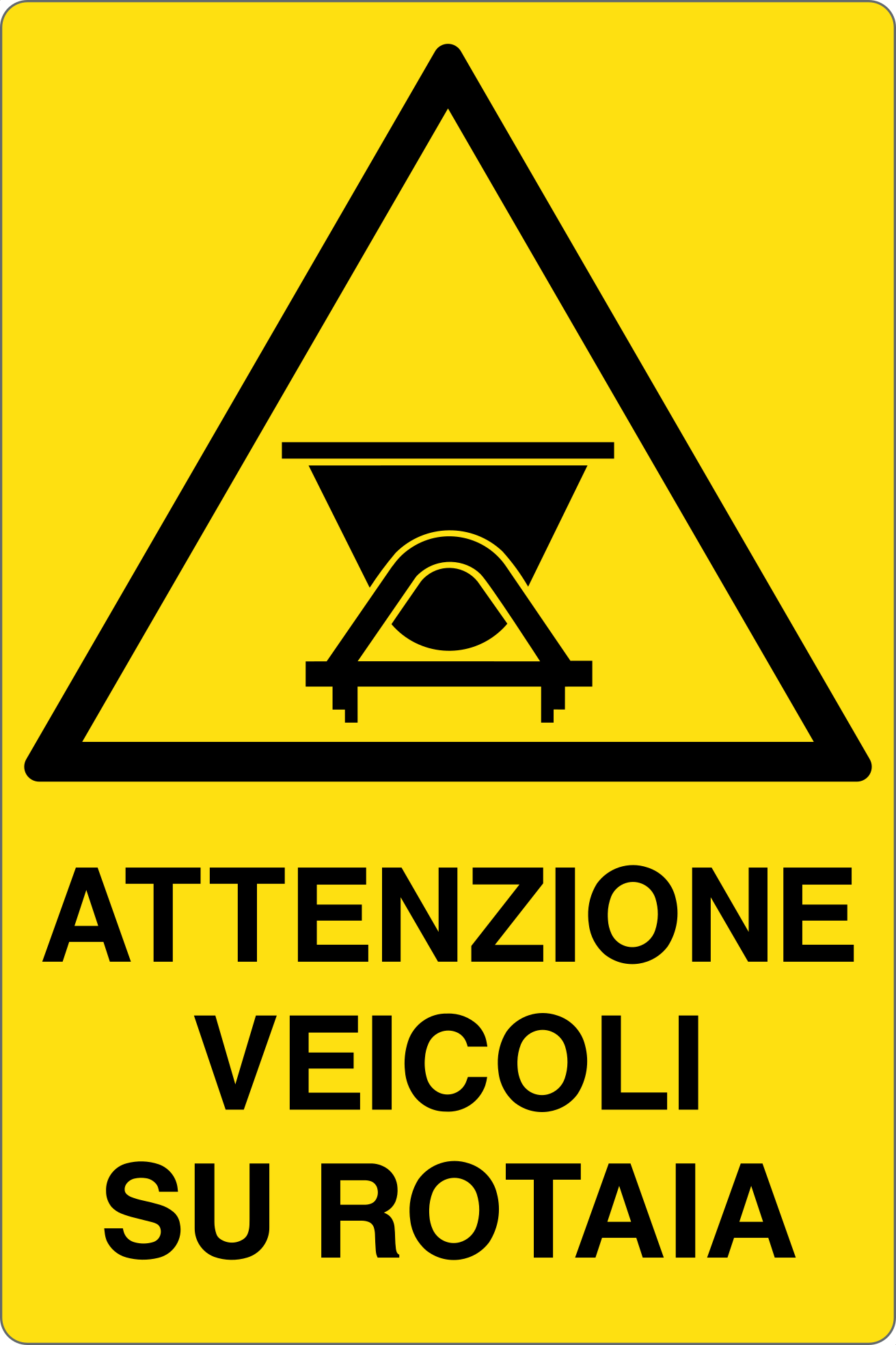 GLOBAL CARTELLO SEGNALETICO - ATTENZIONE VEICOLI SU ROTAIA - Adesivo Resistente, Pannello in Forex, Pannello In Alluminio