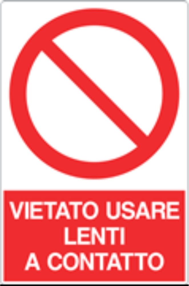 GLOBAL CARTELLO SEGNALETICO - VIETATO USARE LENTI A CONTATTO - Adesivo Resistente, Pannello in Forex, Pannello In Alluminio