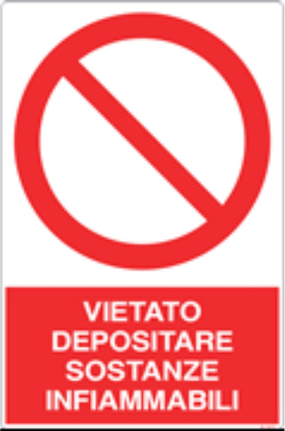 GLOBAL CARTELLO SEGNALETICO - VIETATO DEPOSITARE SOSTANZE INFIAMMABILI - Adesivo Resistente, Pannello in Forex, Pannello In Alluminio